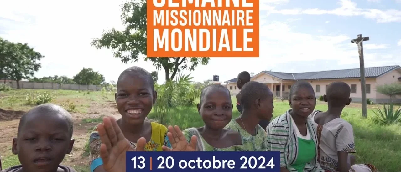 ÉDITO DU 29ème DIMANCHE ORDINAIRE – 20 OCTOBRE 2024 -JOURNÉE MONDIALE DES MISSIONS